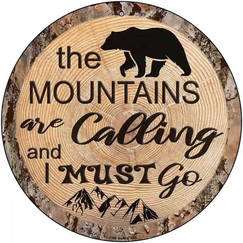 Mountains are Calling Novelty Metal Circular Sign 12" (C)