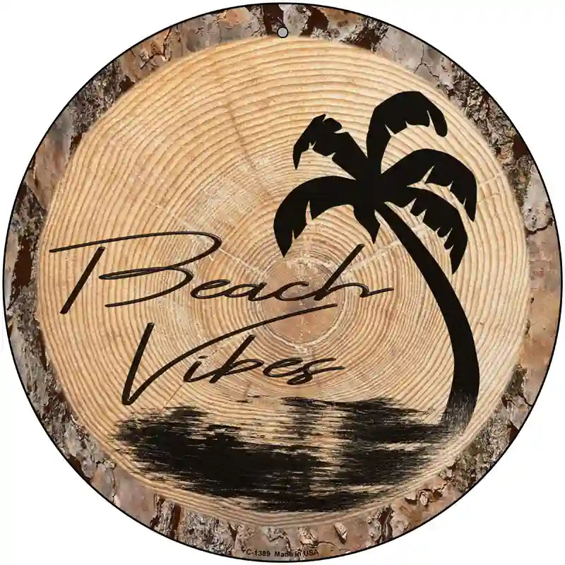 Beach Vibes Wood Novelty Metal Circle Sign 12" (C)