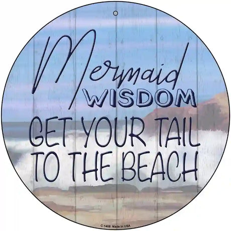 Mermaid Wisdom Novelty Metal Circular Sign 12" (C)