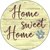 Paw Home Sweet Home Novelty Metal Circular Sign 12" (C)