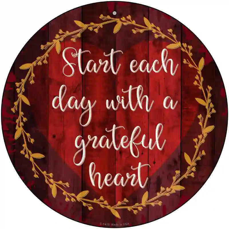 Grateful Heart Novelty Metal Circular Sign 12" (C)