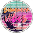 Summer Vibes Novelty Metal Circular Sign 12" (C)