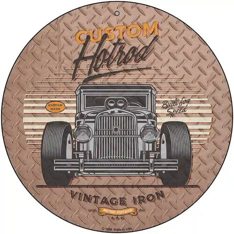 Built For Speed Hotrod Novelty Metal Circular Sign 12" (C)