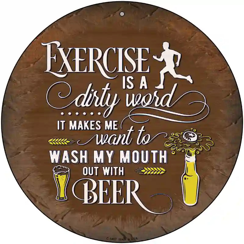 Wash My Mouth With Beer Novelty Metal Circular Sign 12" (C)