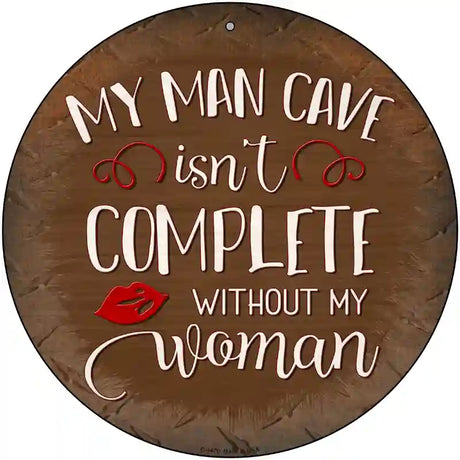 Without My Woman Novelty Metal Circular Sign 12" (C)