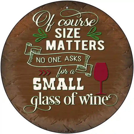 Size Matters Small Glass Novelty Metal Circular Sign 12" (C)