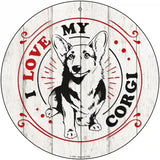 I Love My Corgi Novelty Metal Circle Sign 12" (C)