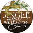 Jingle All The Way Novelty Metal Circle Sign 12" (C)