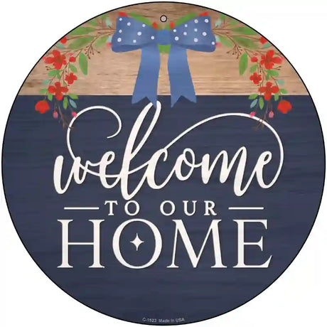 Our Home Bow Novelty Metal Circle Sign 12" (C)