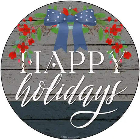 Happy Holidays Bow Novelty Metal Circle Sign 12" (C)