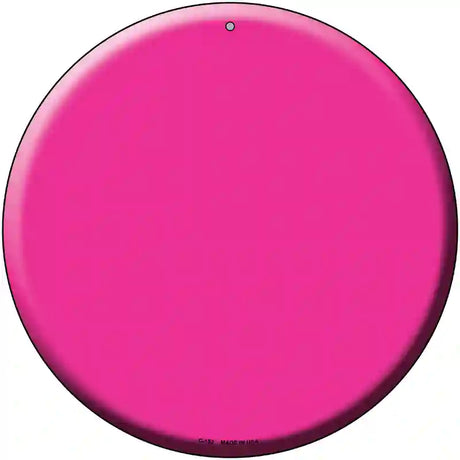 Pink Novelty Metal Circular Sign 12" (C)