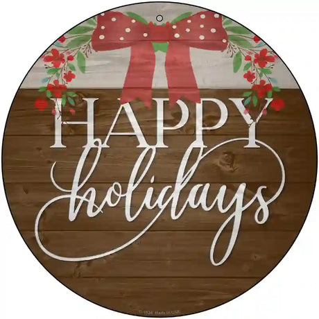 Happy Holidays Bow Wreath Novelty Metal Circle Sign 12" (C)