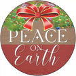 Peace On Earth Bow Wreath Novelty Metal Circle Sign 12" (C)