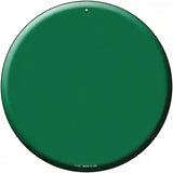 Green Novelty Metal Circular Sign 12" (C)