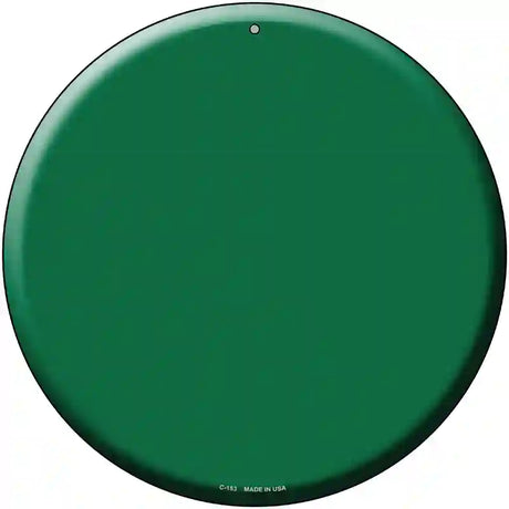 Green Novelty Metal Circular Sign 12" (C)