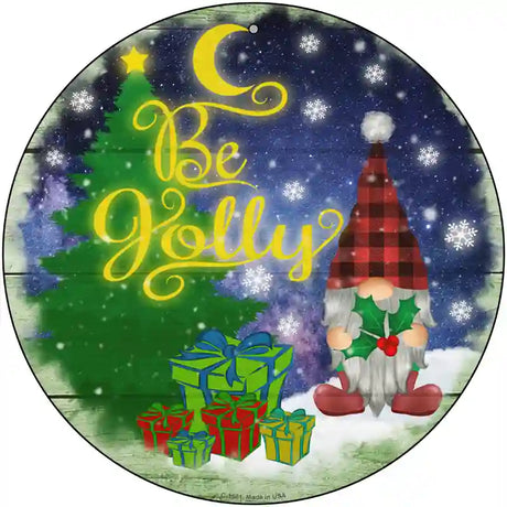 Be Jolly Gnome Novelty Metal Circle Sign 12" (C)