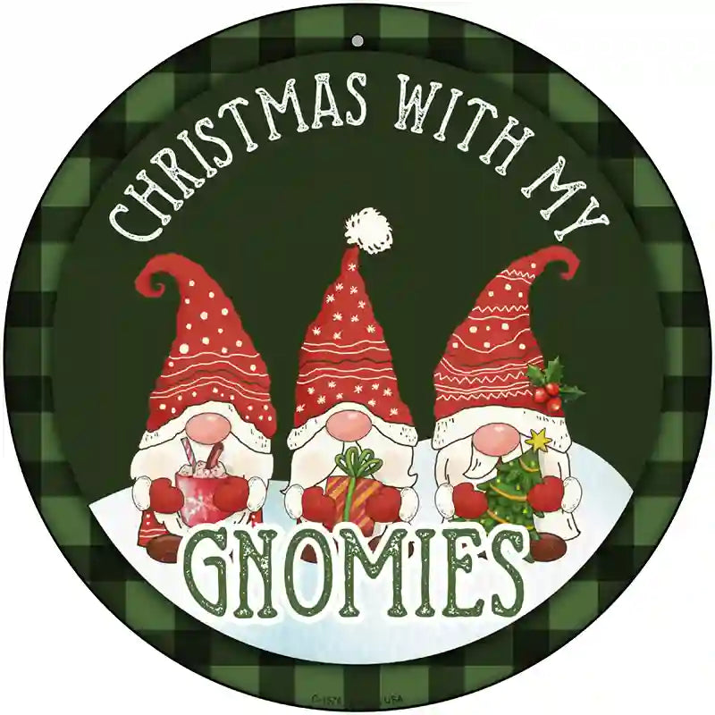 Christmas with my Gnomies Novelty Metal Circle Sign 12" (C)