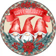 Happy Holidays Gnomes Novelty Metal Circle Sign 12" (C)