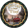 Santa Claus Is Coming To Town Novelty Metal Circle Sign 12" (C)