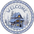 Welcome Snowy House Novelty Metal Circle Sign 12" (C)