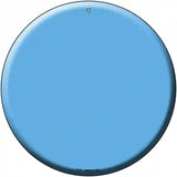 Light Blue Novelty Metal Circular Sign 12" (C)