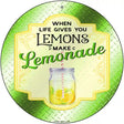 Make Lemonade Green Novelty Metal Circle Sign 12" (C)