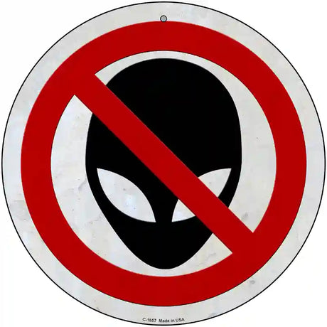 No Aliens Novelty Metal Circle Sign 12" (C)