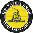 Come And Take It Gadsden Novelty Metal Circular Sign 12" (C)