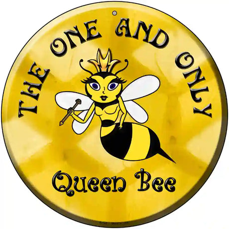 The One and Only Queen Bee Metal Circular Sign 12" (C)