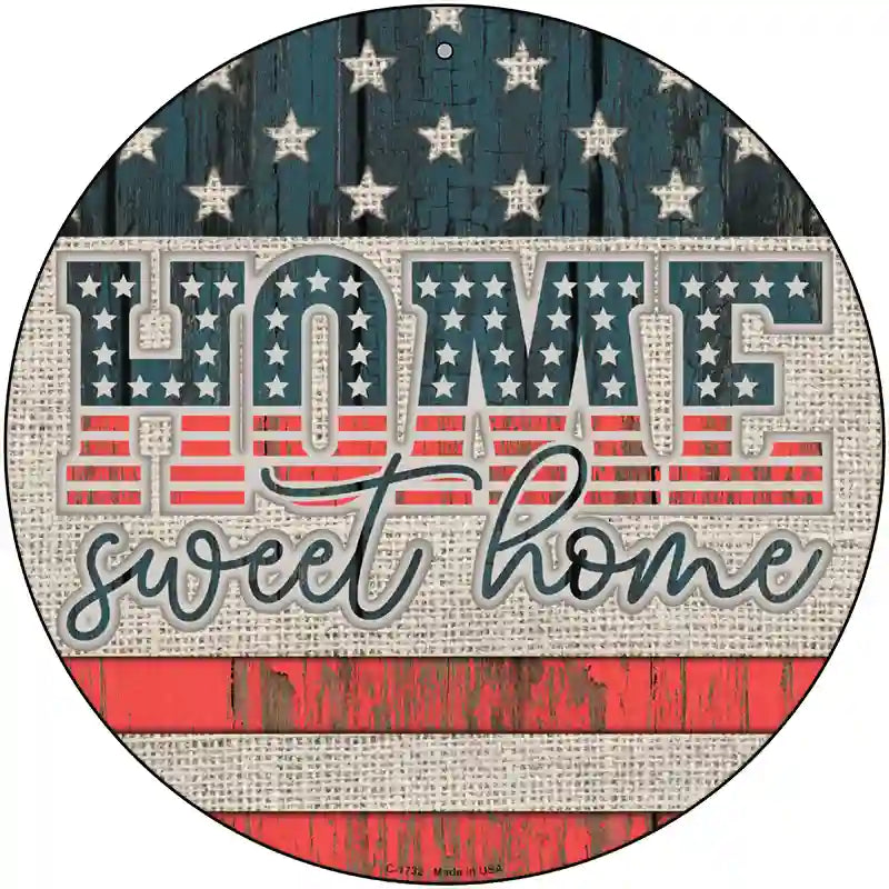 Home Sweet Home Worn Wood Novelty Metal Circle Sign 12" (C)