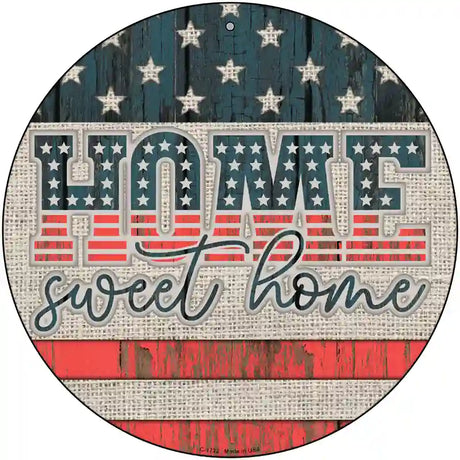 Home Sweet Home Worn Wood Novelty Metal Circle Sign 12" (C)