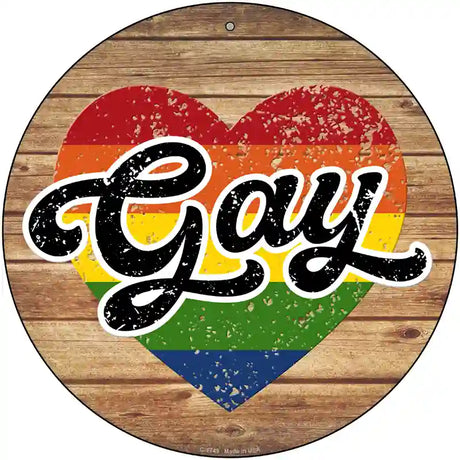 Gay Heart On Wood Novelty Metal Circle Sign 12" (C)