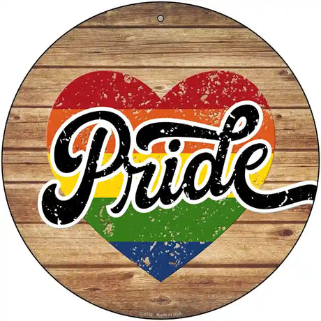 Pride Heart On Wood Novelty Metal Circle Sign 12" (C)