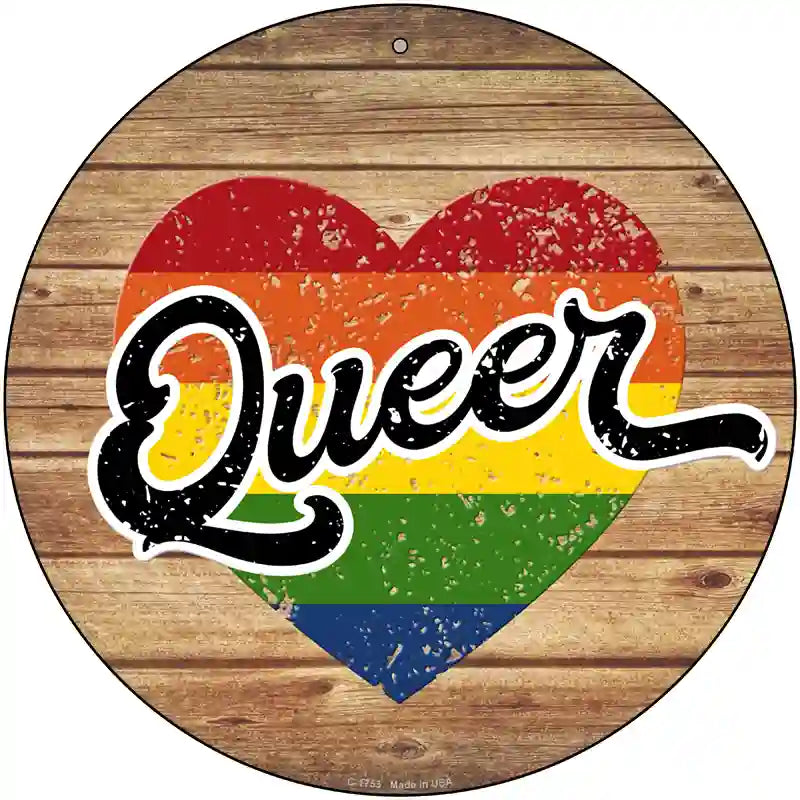 Queer Heart On Wood Novelty Metal Circle Sign 12" (C)