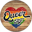 Queer AF Heart On Wood Novelty Metal Circle Sign 12" (C)