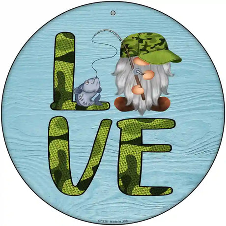 Camo Love Fishing Gnome Novelty Metal Circle Sign 12" (C)