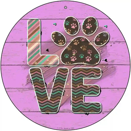 Love Paw Print Novelty Metal Circle Sign 12" (C)