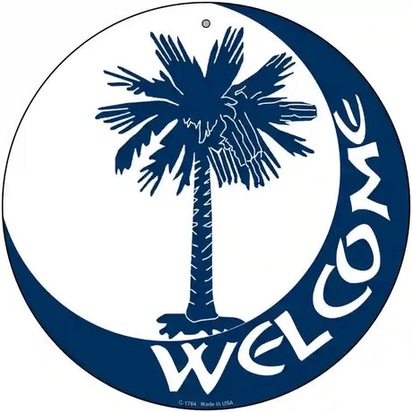 Welcome South Carolina Flag Novelty Metal Circle Sign C-1784 12" (C)