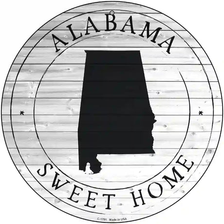 Alabama Sweet Home Novelty Metal Circle Sign C-1791 12" (C)