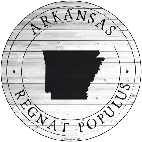 Arkansas Regnat Populus Novelty Metal Circle Sign C-1794 12" (C)