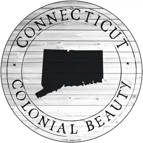 Connecticut Colonial Beauty Novelty Metal Circle Sign C-1797 12" (C)