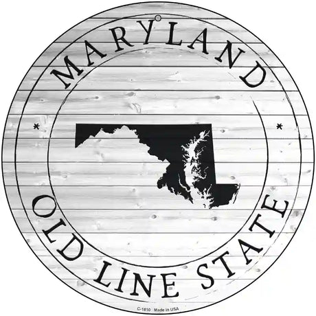 Maryland Old Line State Novelty Metal Circle Sign C-1810 12" (C)