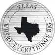 Texas Where Everythings Big Novelty Metal Circle Sign C-1833 12" (C)