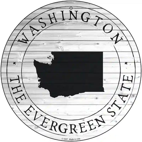 Washington Evergreen State Novelty Metal Circle Sign C-1837 12" (C)