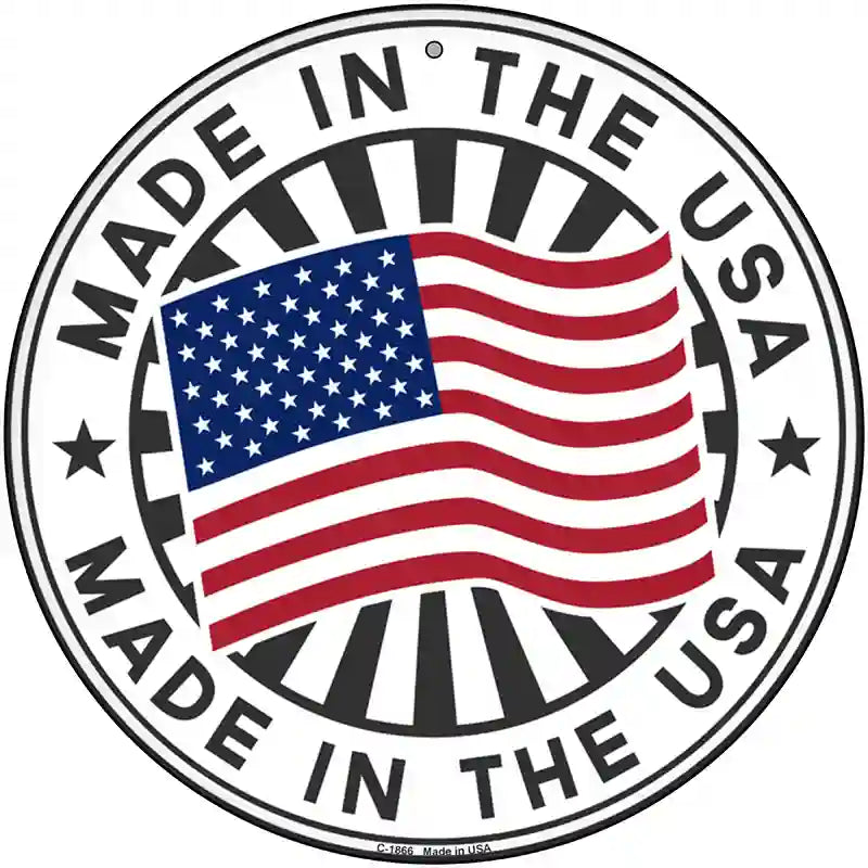 Made In The USA Novelty Metal Circle Sign C-1866 12" (C)