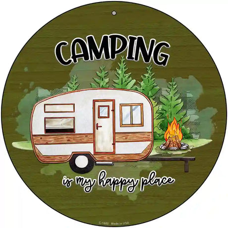 Camping Is My Happy Place Novelty Metal Circle Sign 12" (C)