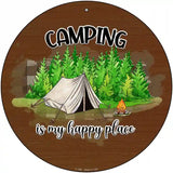 Camping Is My Happy Place Tent Novelty Metal Circle Sign 12" (C)