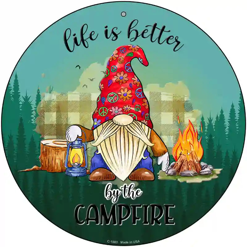 Better By The Campfire Gnome Novelty Metal Circle Sign 12" (C)