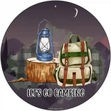 Lets Go Camping Novelty Metal Circle Sign 12" (C)