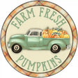 Farm Fresh Pumpkins Novelty Metal Circle Sign 12" (C)